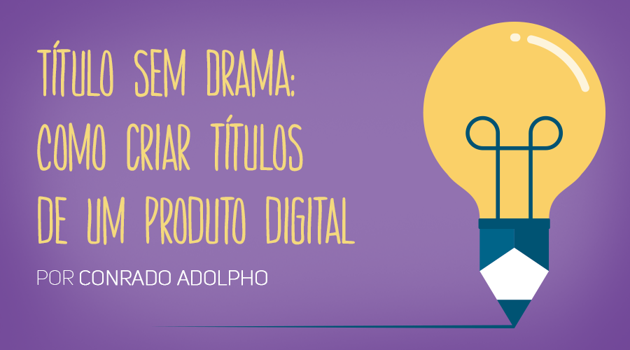 wb_Título-sem-Drama--Como-criar-títulos-de-um-produto-digital-900x500_01_parte1